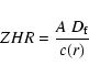 \begin{displaymath}%
ZHR = \frac{A \: D_{\rm f}}{c(r)}
\end{displaymath}