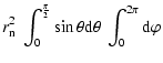 $\displaystyle r_{\rm n}^2 ~ \int_{0}^{\frac{\pi}{2}} \sin \theta {\rm d}\theta ~ \int_0^{2\pi}{\rm d}\varphi$