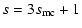 $\displaystyle s = 3 s_{{\rm mc}} + 1$