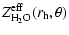 $\displaystyle %
Z_{{\rm H_2O}}^{{\rm eff}}(r_{\rm h} , \theta)$