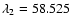 $\lambda_2 =
58.525$