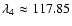 $\lambda_4 \approx 117.85$