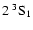 $2~^3{\rm S}_1$