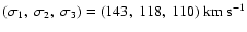 $(\sigma_1,~\sigma_2,~\sigma_3)=(143,~118,~110)~{\rm km~s^{-1}}$