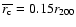 $\overline{r_{\rm c}} = 0.15 r_{200}$