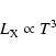 \begin{displaymath}%
L_{\rm X} \propto T^3
\end{displaymath}