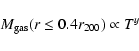 \begin{displaymath}%
M_{{\rm gas}}(r \le 0.4 r_{200}) \propto T^y
\end{displaymath}