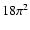 $18 \pi^2$