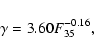 \begin{displaymath}%
\gamma=3.60F_{35}^{-0.16},
\end{displaymath}