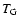 $T_{\rm G}$