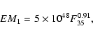 \begin{displaymath}%
EM_1=5 \times 10^{48}F_{35}^{0.91},
\end{displaymath}