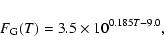 \begin{displaymath}%
F_{\rm G}(T)=3.5 \times 10^{0.185 T - 9.0},
\end{displaymath}