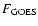 $F_{\rm GOES}$