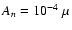 $A_n=10^{-4}~\mu$