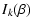 $\displaystyle I_k({\bf\beta})$