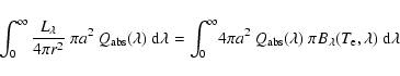 \begin{displaymath}\displaystyle{\int_{0}^{\infty}\frac{L_\lambda}{4\pi r^2}}~\p...
...\rm abs}(\lambda)~\pi B_\lambda(T_{\rm e},\lambda)~\rm d\lambda\end{displaymath}