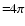 \(=\!\!4\pi\)