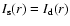 \(I_{\rm s}(r)=I_{\rm d}(r)\)