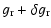 $\displaystyle g_{\rm r} + \delta g_{\rm r}$