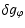 $\displaystyle \delta g_\varphi$