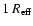 $1~ R_{\rm eff}$