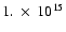$1.~\times~ 10^{15}$