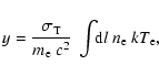 \begin{displaymath}
y = \frac{\sigma_{\rm T}}{m_{\rm e} ~ c^2}~ \int\!\! {\rm d}l~ n_{\rm e}
~kT_{\rm e} ,
\end{displaymath}