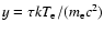 $y
= \tau kT_{\rm e}/(m_{\rm e}c^2)$