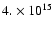 $4.\times 10^{15}$