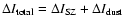 $\Delta I_{\rm total} = \Delta I_{\rm SZ}
+ \Delta I_{\rm dust}$
