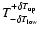 $T ^{+\delta T_{\rm
up}}_{-\delta T_{\rm low}}$