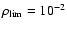 $\rho_{\rm lim}=10^{-2}$