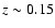 $z\sim0.15$