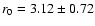 $r_0=3.12\pm0.72$