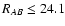 $R_{AB} \leq 24.1$