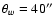 $\theta_w = 40''$