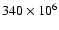 $340\times 10^{6}$