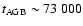 $t_{\rm AGB} \sim 73~000$