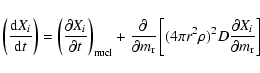 \begin{displaymath}\left( {{\rm d}X_i\over {\rm d}t} \right)=\left( {\partial X_...
... r^2 \rho)^2 D {\partial X_i
\over \partial m_{\rm r}}\right]
\end{displaymath}