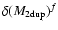 $\delta(M_{\rm 2dup})^f$