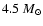 $4.5~M_{\odot}$