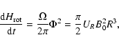 \begin{displaymath}%
{\ensuremath{\mathchoice {\displaystyle\frac{{{\rm d}} H_{\...
...\pi}{2}}
{\frac{\pi}{2}}
{\frac{\pi}{2}}
} } U_R B_0^2 R^3,
\end{displaymath}