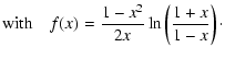 $\displaystyle {\rm with } \quad f(x)
= {\ensuremath{\mathchoice {\displaystyle\...
...splaystyle\frac{1+x}{1-x}}
{\frac{1+x}{1-x}}
{\frac{1+x}{1-x}}
} } \right)\cdot$