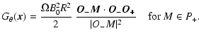 $\displaystyle G_{\theta }(\vec{x}) = {\ensuremath{\mathchoice {\displaystyle\fr...
...vec{O_-M}\cdot\vec{O_-O_+}}{\vert O_-M\vert^2}}
} }
\quad {\rm for}~ M \in P_+.$