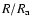 $R/R_{\rm a}$