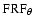 ${\rm FRF}_\theta $
