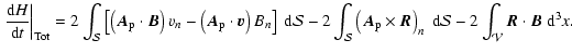 $\displaystyle %
\left. {\ensuremath{\mathchoice {\displaystyle\frac{{{\rm d}} H...
...al V} }^{}}
{\int_{ {\mathcal V} }^{}}
} {\vec R} \cdot {\vec B}~{{\rm d}}^3 x.$