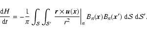 \begin{displaymath}%
{\ensuremath{\mathchoice {\displaystyle\frac{{{\rm d}} H}{{...
...\vec x}') {\ {\rm d}} {\mathcal S} {\ {\rm d}} {\mathcal S} '.
\end{displaymath}