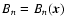 $B_n = B_n(\vec x)$