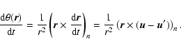 \begin{displaymath}%
{\ensuremath{\mathchoice {\displaystyle\frac{{{\rm d}} \the...
... } \left({ {\vec r}\times ( {\vec u}- {\vec u}')} \right)_{n}.
\end{displaymath}